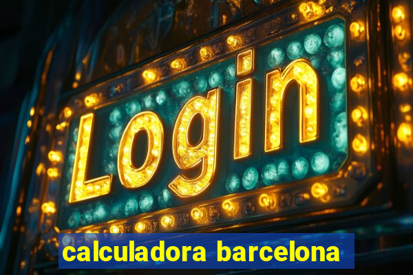 calculadora barcelona