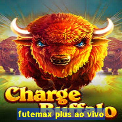 futemax plus ao vivo