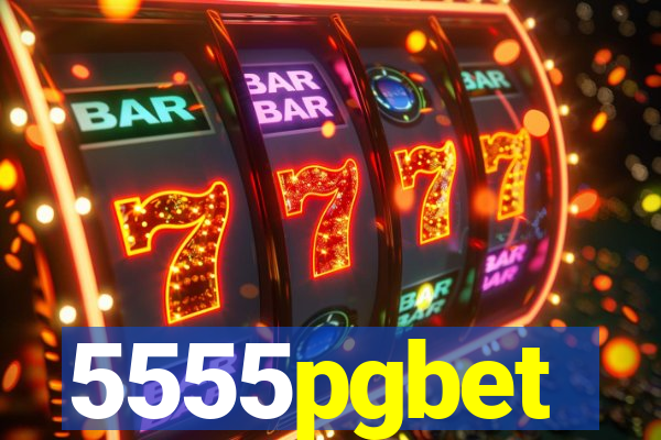 5555pgbet