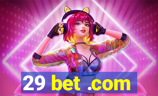 29 bet .com