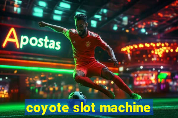 coyote slot machine