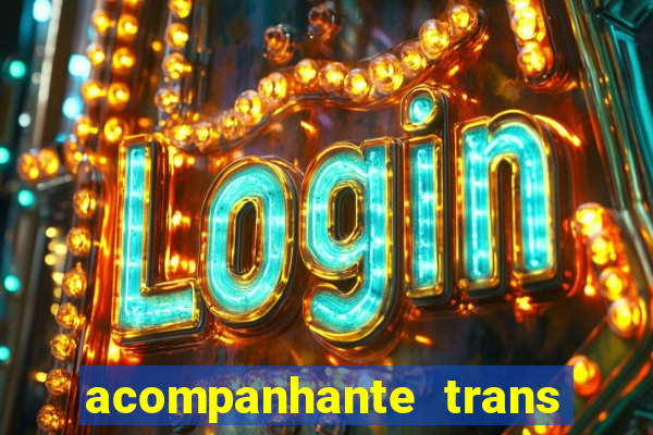 acompanhante trans em santos