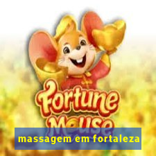 massagem em fortaleza