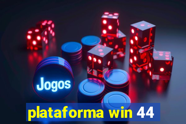 plataforma win 44