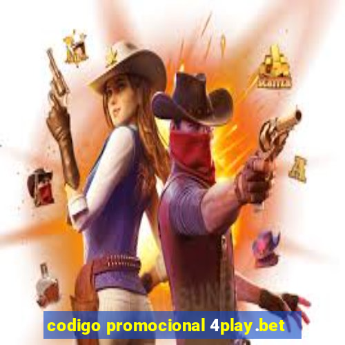 codigo promocional 4play.bet