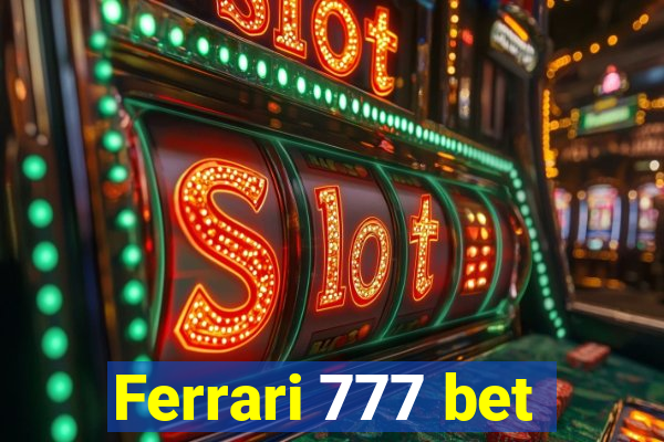 Ferrari 777 bet