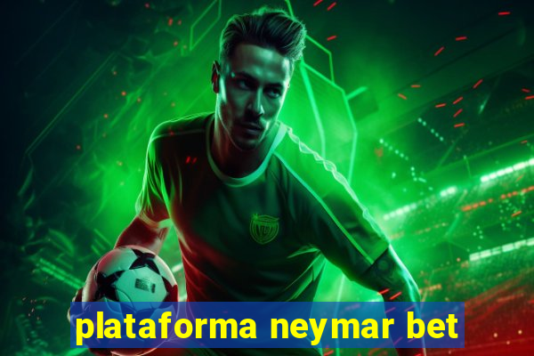 plataforma neymar bet