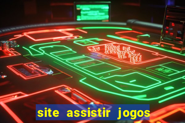 site assistir jogos de futebol