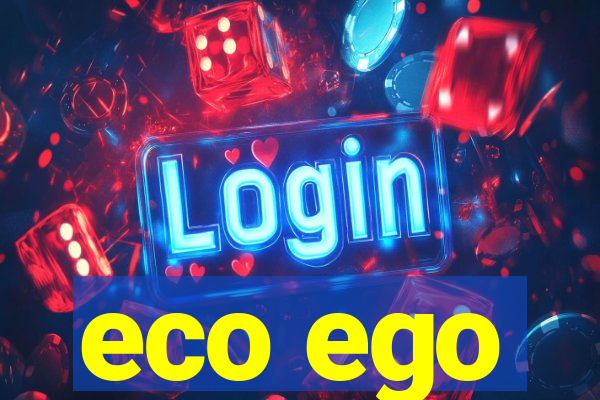 eco ego