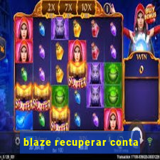 blaze recuperar conta