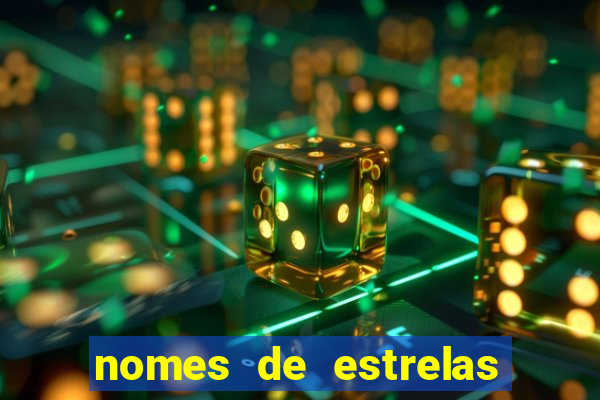 nomes de estrelas mais bonitos