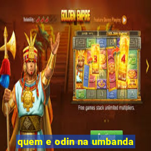 quem e odin na umbanda