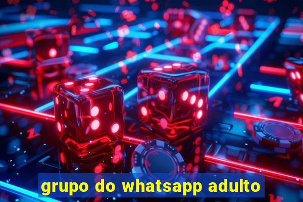 grupo do whatsapp adulto