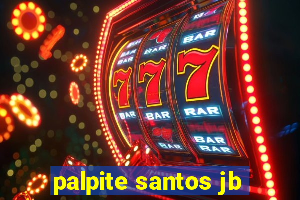 palpite santos jb