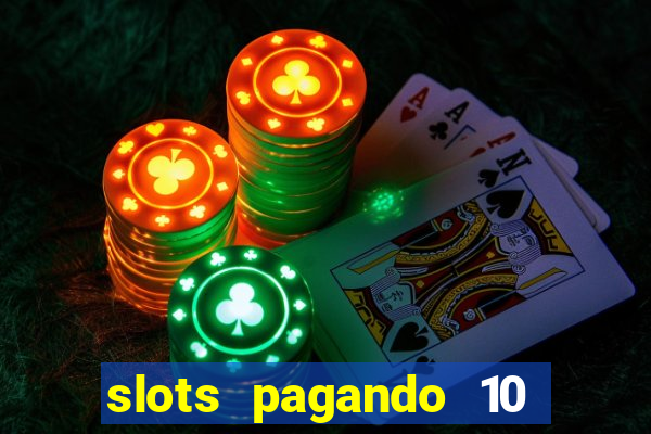 slots pagando 10 no cadastro facebook