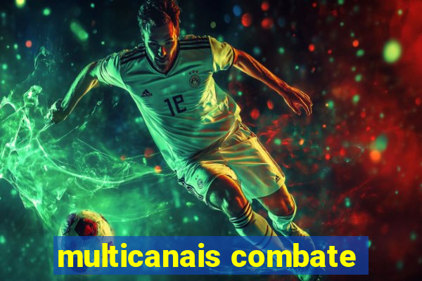 multicanais combate