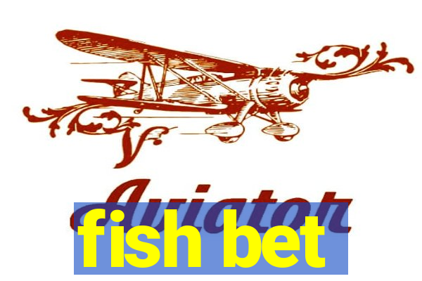 fish bet