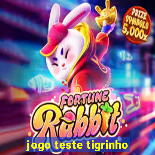 jogo teste tigrinho