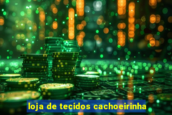 loja de tecidos cachoeirinha