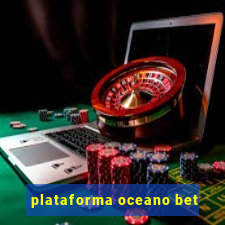 plataforma oceano bet