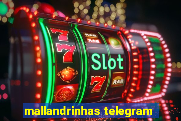 mallandrinhas telegram