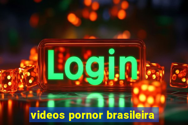 videos pornor brasileira