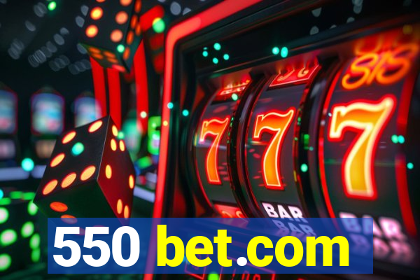 550 bet.com