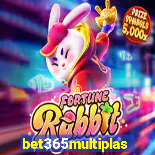 bet365multiplas