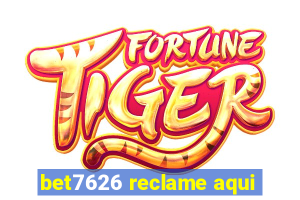 bet7626 reclame aqui