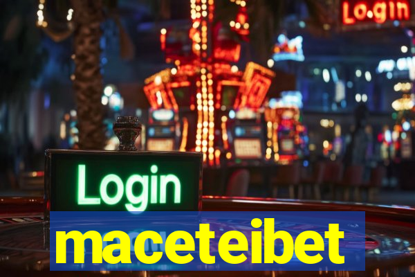 maceteibet