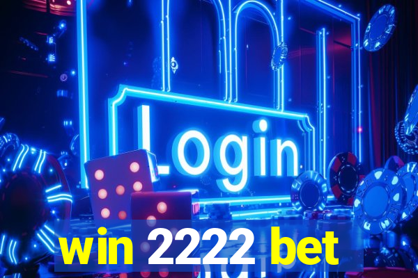 win 2222 bet