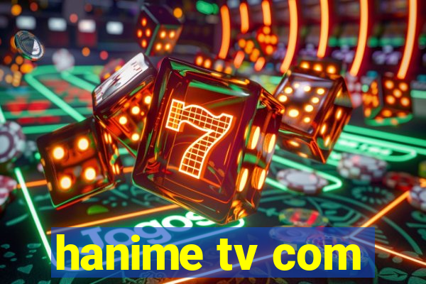 hanime tv com