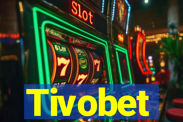 Tivobet