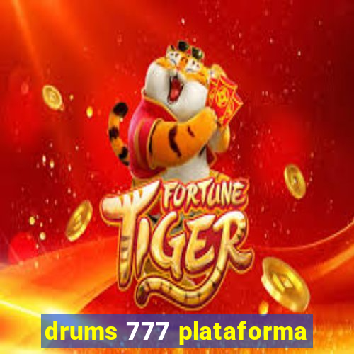 drums 777 plataforma