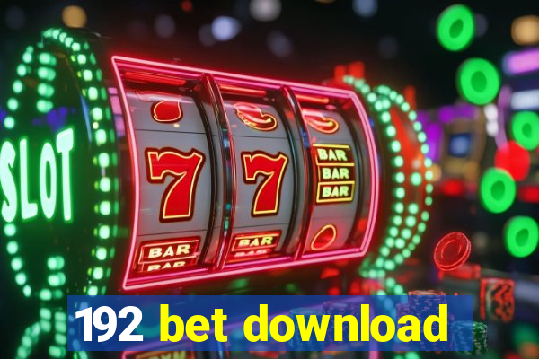 192 bet download