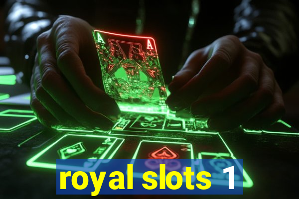 royal slots 1