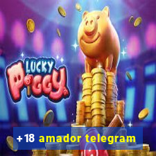 +18 amador telegram