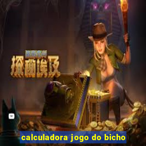 calculadora jogo do bicho