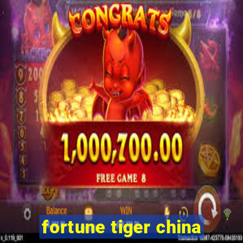 fortune tiger china