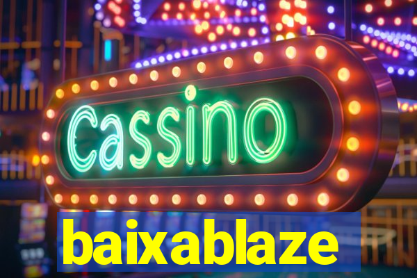 baixablaze