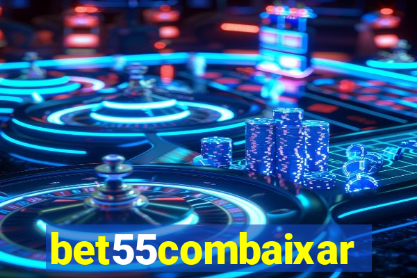 bet55combaixar