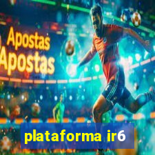 plataforma ir6