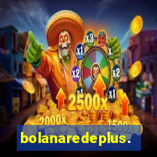 bolanaredeplus.vip