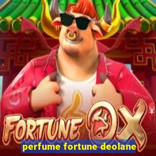 perfume fortune deolane