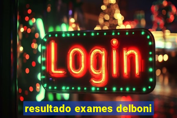 resultado exames delboni