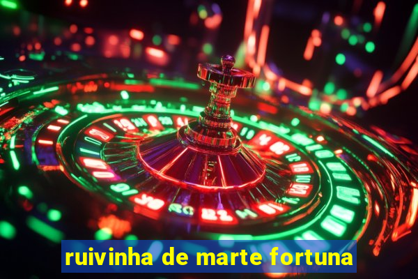 ruivinha de marte fortuna