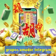 grupos amador telegram