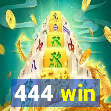 444 win