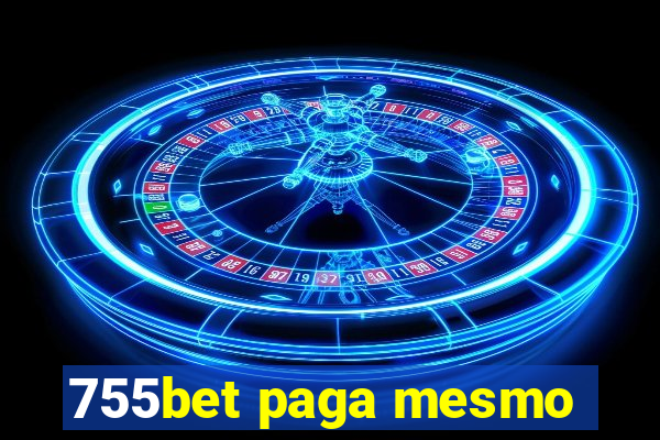 755bet paga mesmo