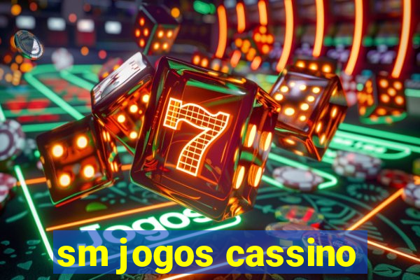 sm jogos cassino